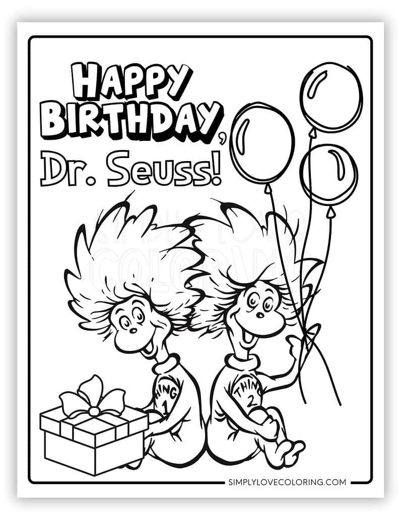 Happy Birthday Dr. Seuss Coloring Pages (Free Pdf Printables with regard to Dr Seuss Happy Birthday to You Printable