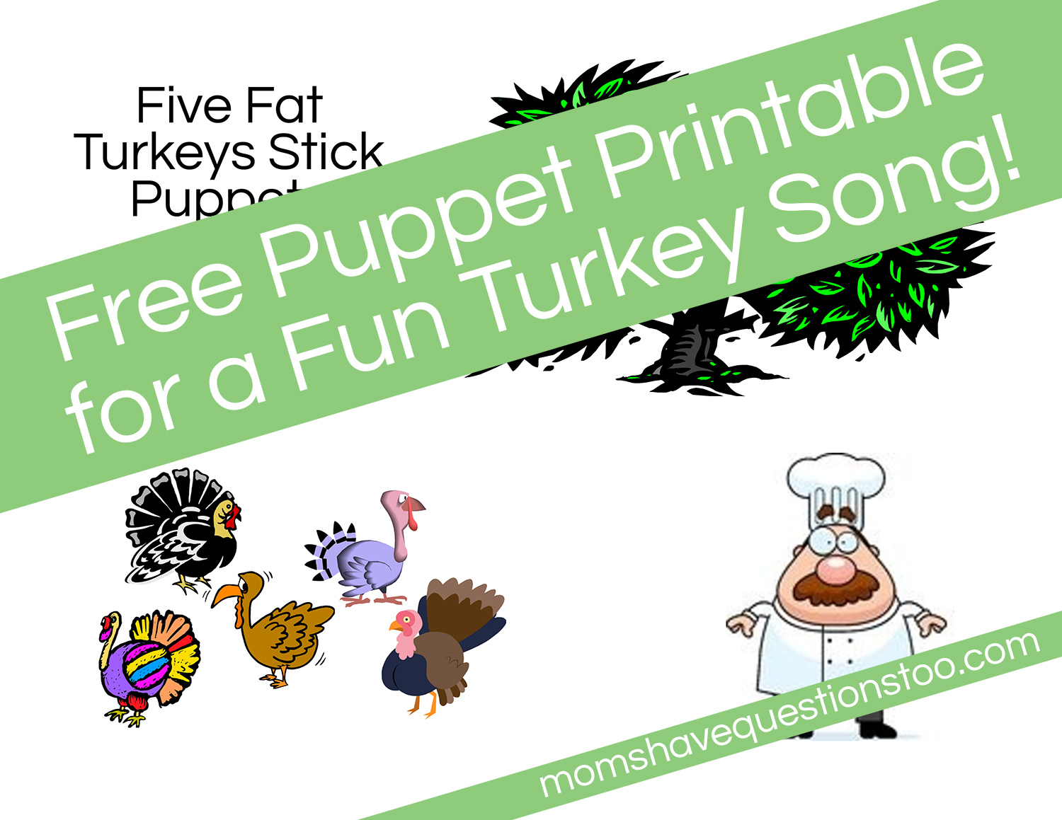 Five Fat Turkeys Song And Stick Puppets - Moms Have Questions Too intended for 5 Little Turkeys Printable