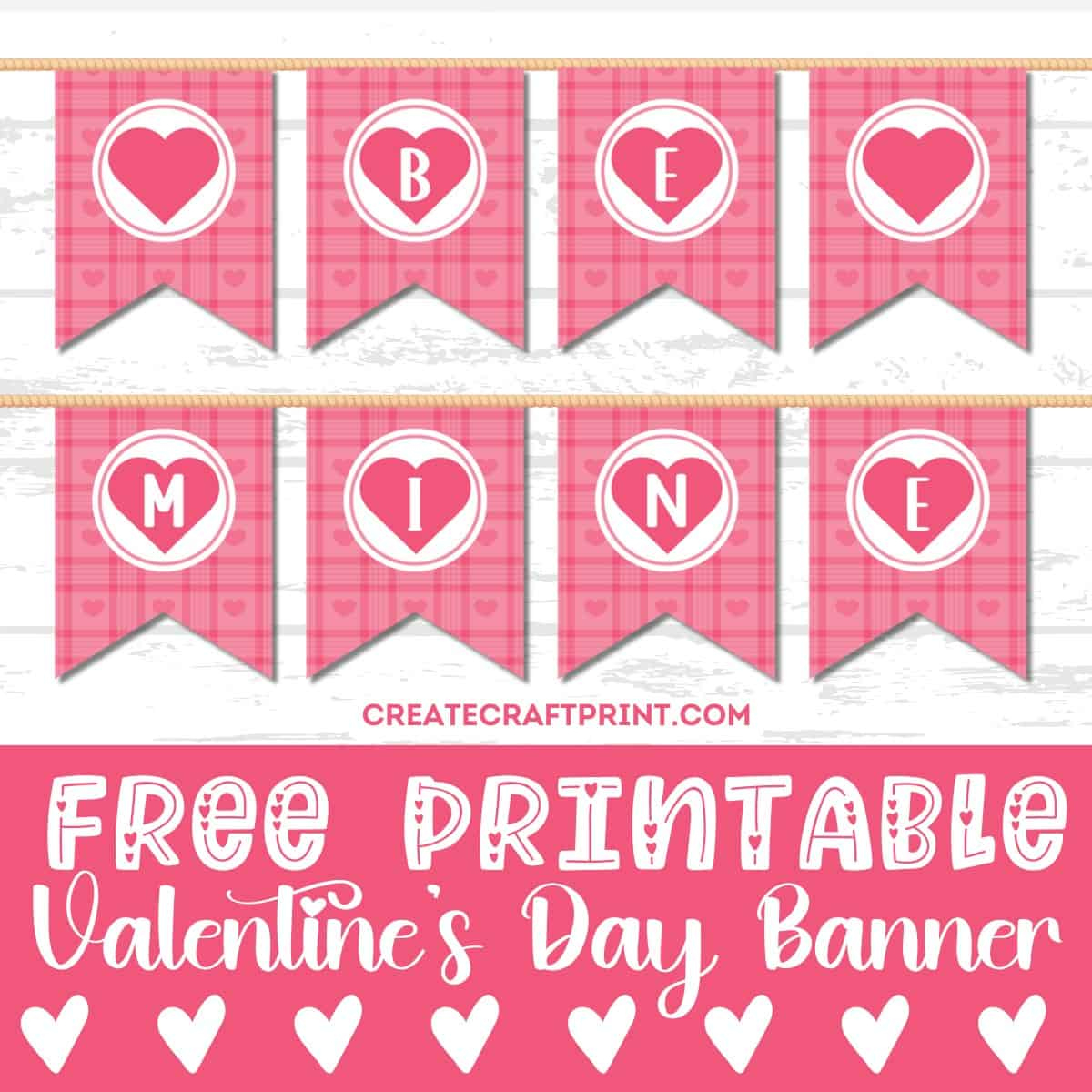 Free Printable Be Mine Valentine Banner - Create Craft Print regarding Free Printable Valentine Banner