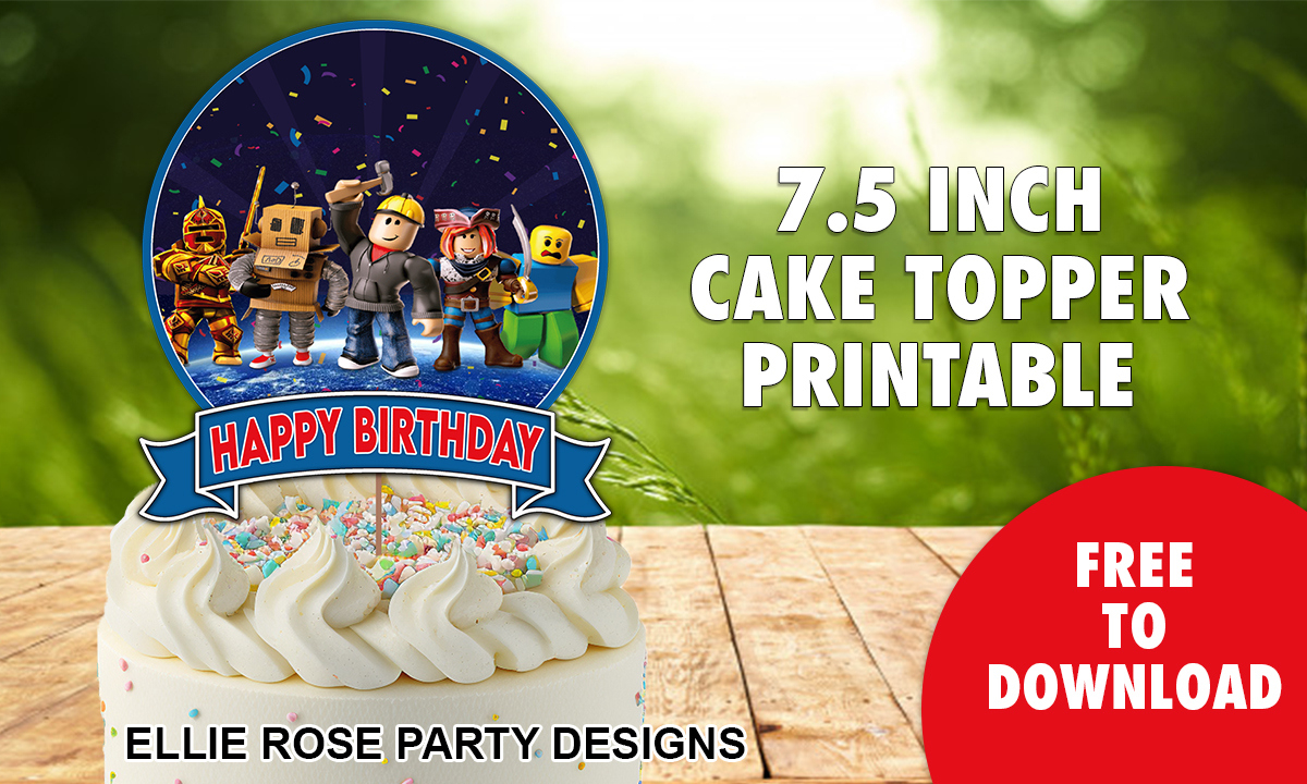 Grab The No.1 Best Roblox Birthday Cake Topper For Free intended for Downloadable Roblox Cake Topper Printable