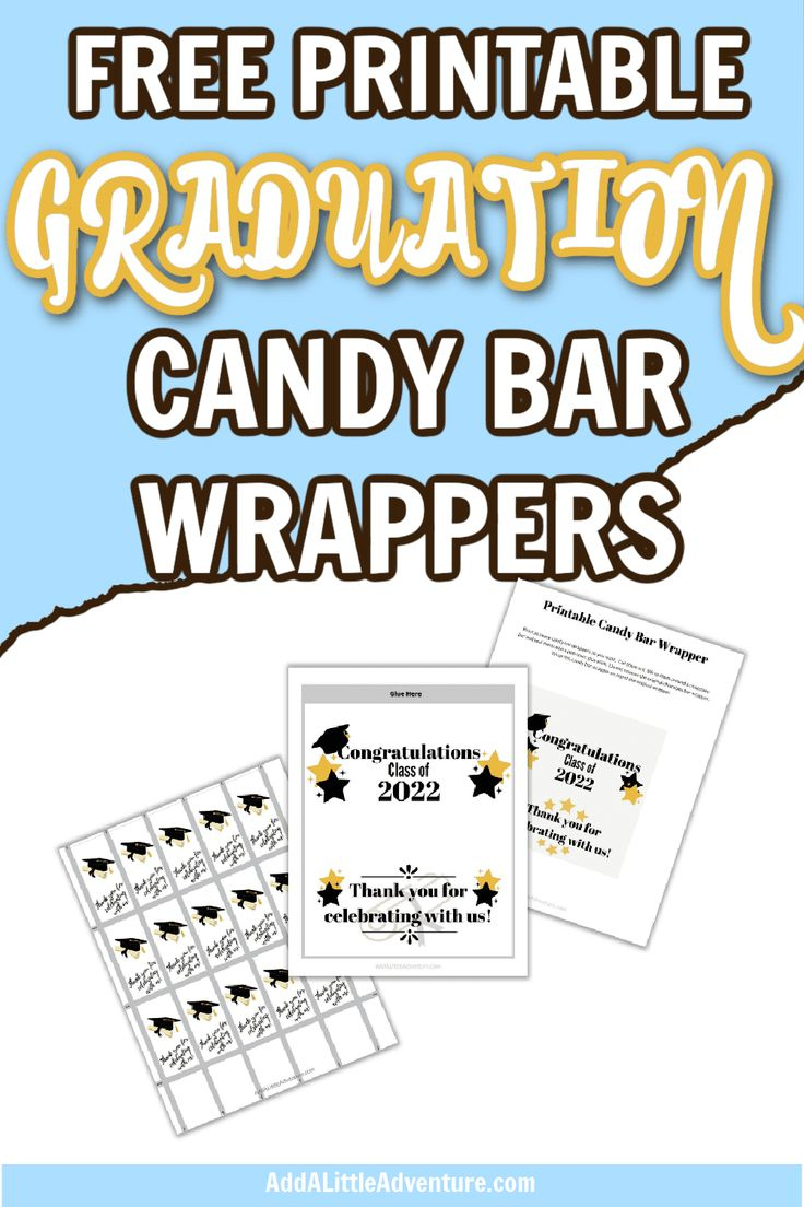 Graduation Candy Bar Wrappers - Free Printables - Add A Little within Graduation Candy Bar Wrappers Free Printable
