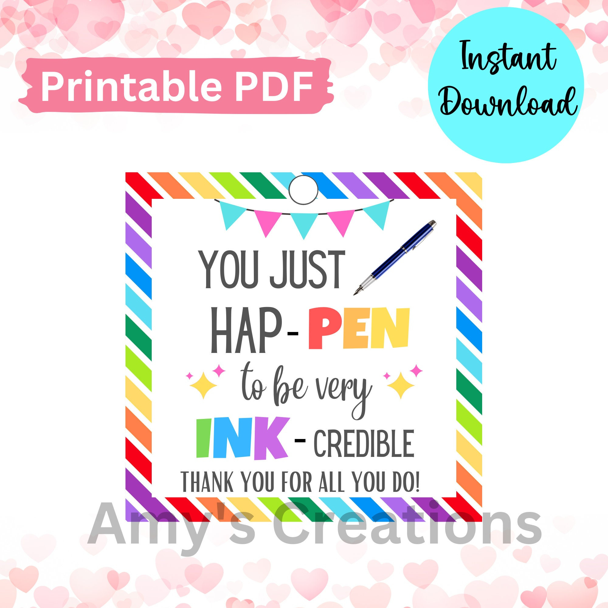 Printable You Just Hap-Pen To Be Very Ink-Credible Thank You Gift pertaining to You Just Happen To Be Inkredible Free Printable