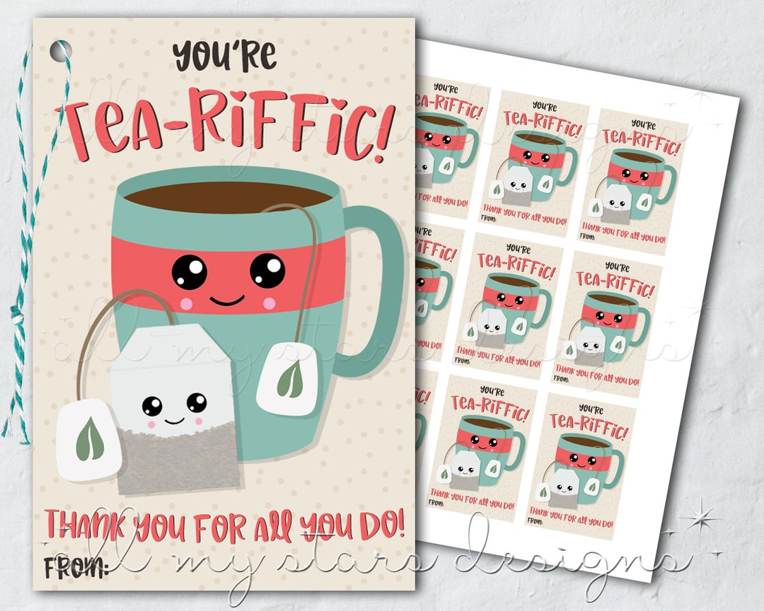 Printable You&amp;#039;Re Tea-Riffic! Thank You For All You Do! Tea Tag throughout You&amp;amp;#039;re Tea Riffic Free Printable