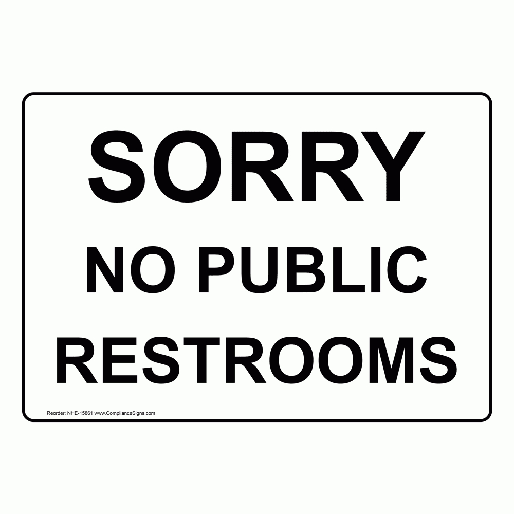 Restrooms Restroom Public / Private Sign - Sorry No Public Restrooms within Sorry No Public Restroom Sign Printable Free