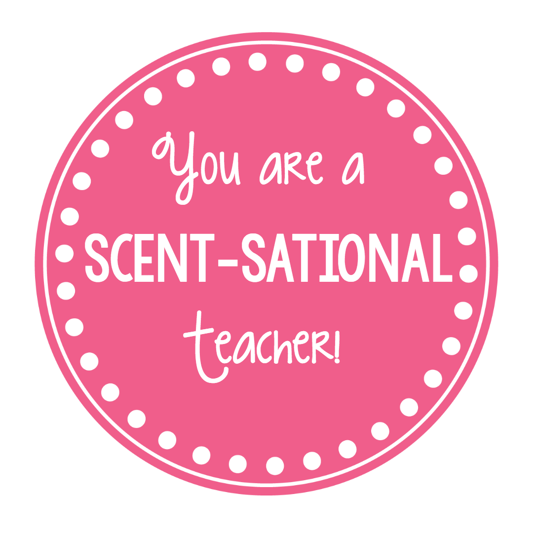 Scentsational Teacher Gift Idea – Fun-Squared within You Are a Scentsational Teacher Free Printable