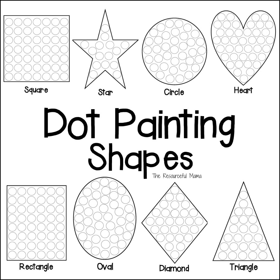 Shapes Dot Painting {Free Printable} - The Resourceful Mama throughout Do a Dot Printables Free