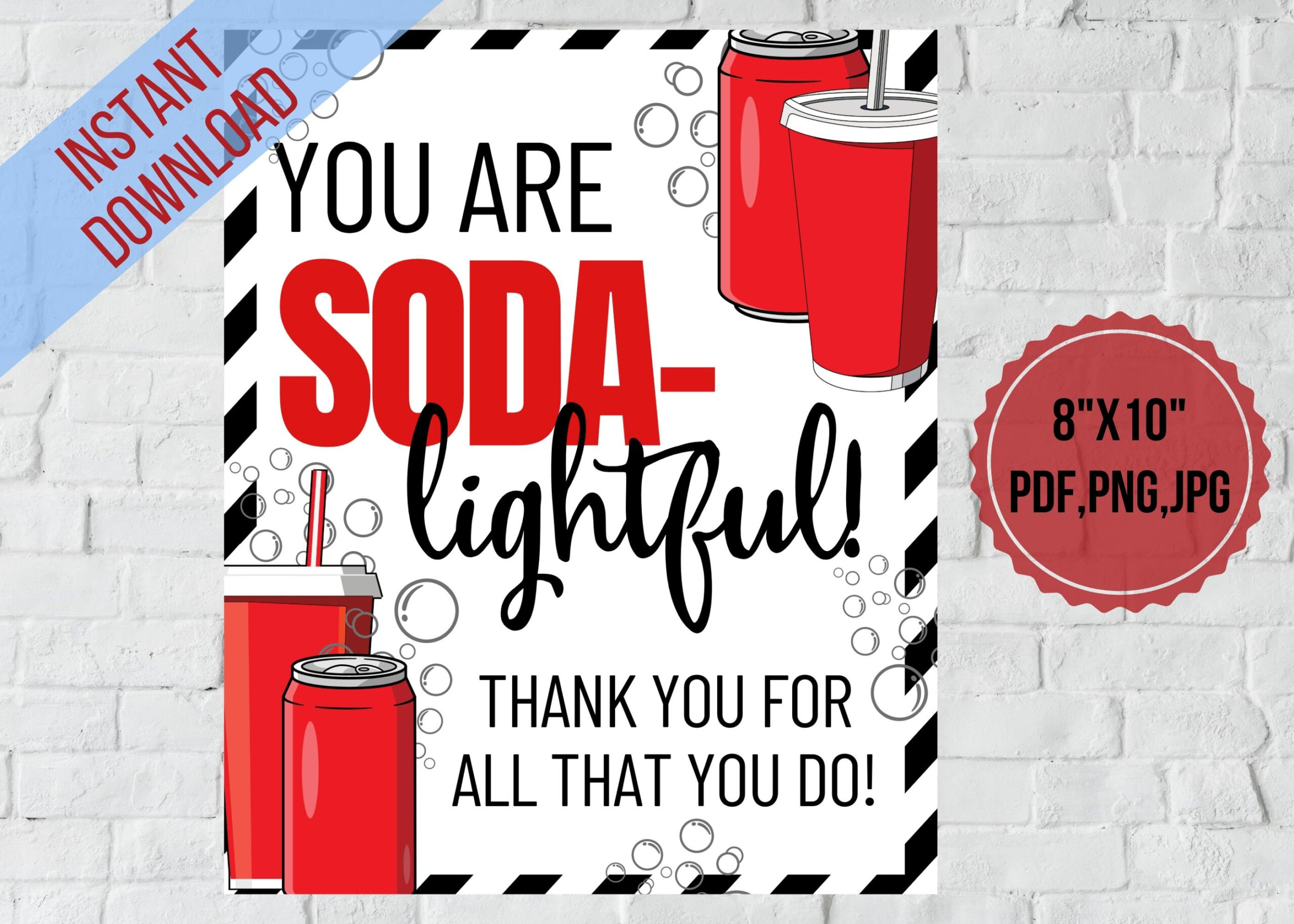 Soda Appreciation Printable,You Are Soda-Lightful,Soda Table Sign for You Are Soda Lightful Free Printable