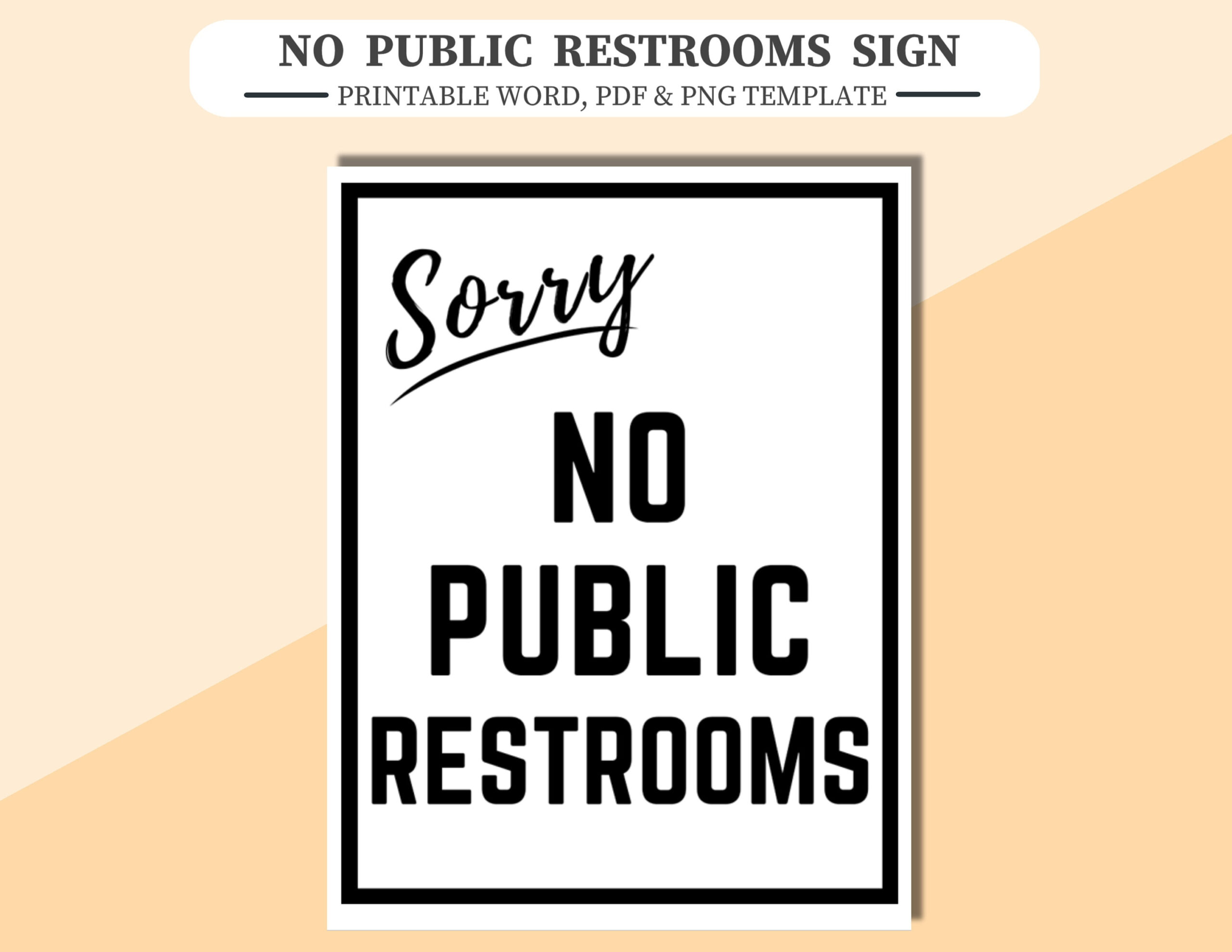 Sorry No Public Restrooms Sign. Printable Word And Pdf File, Plus pertaining to Sorry No Public Restroom Sign Printable Free
