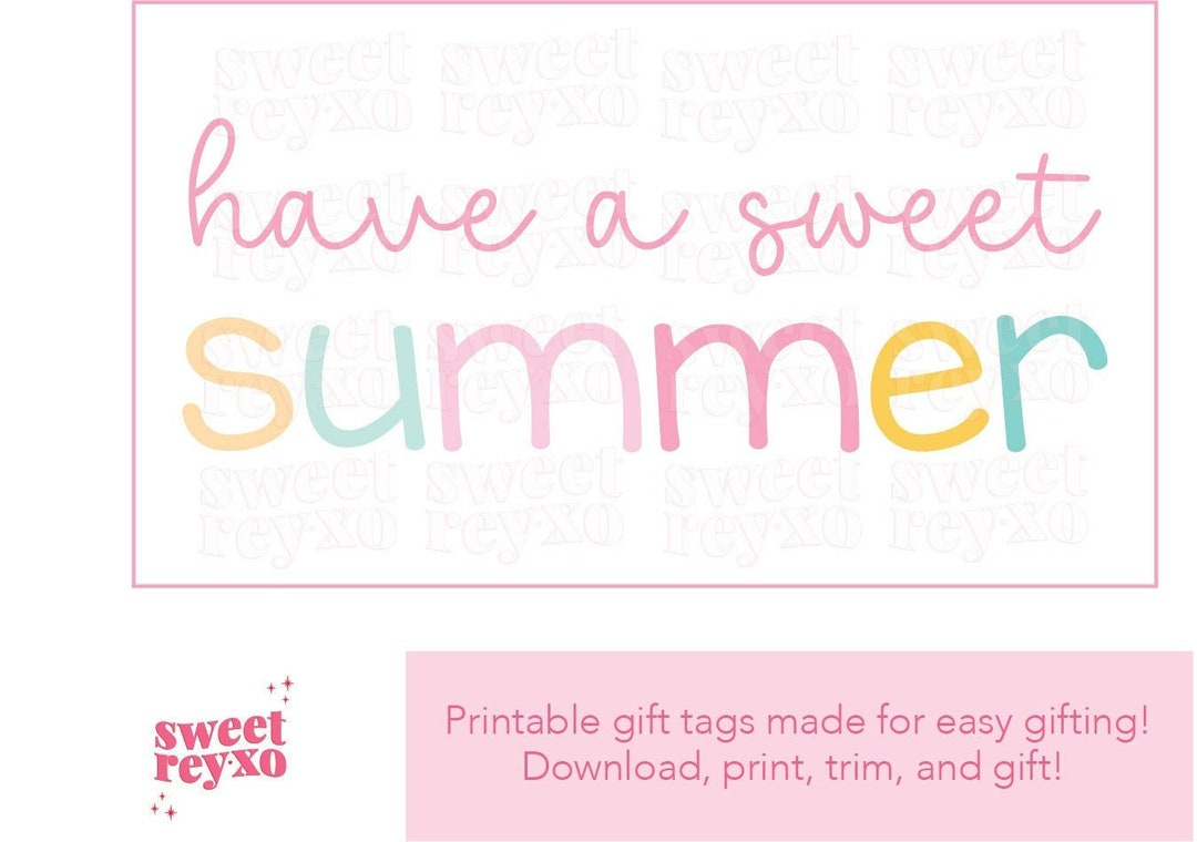 Summer End Of Year Student Gift Tag Printable | Have A Sweet within Have A Sweet Summer Free Printable Tag