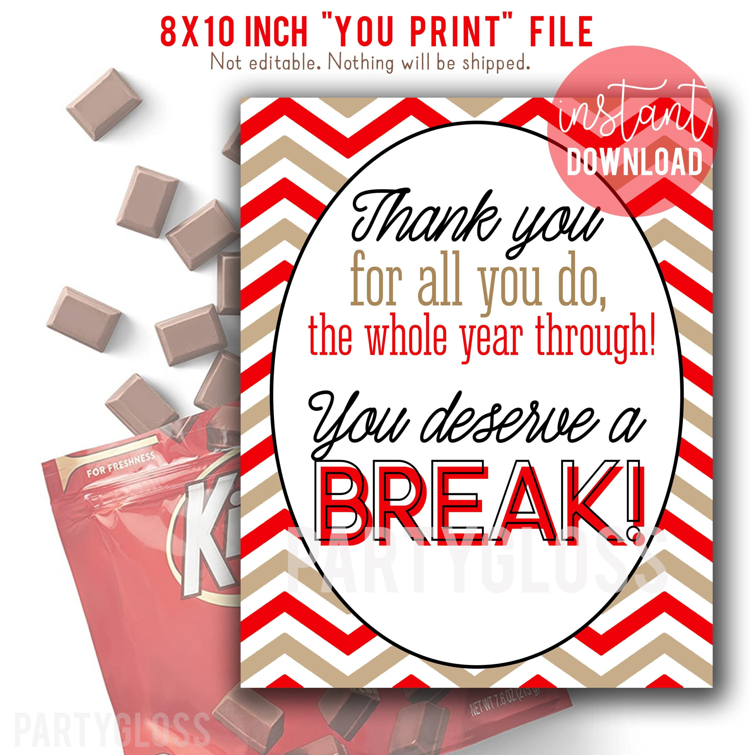 Teacher Appreciation Printable 8X10 Sign, Teachers And Staff Candy with Free Printable You Deserve A Break Kit Kat