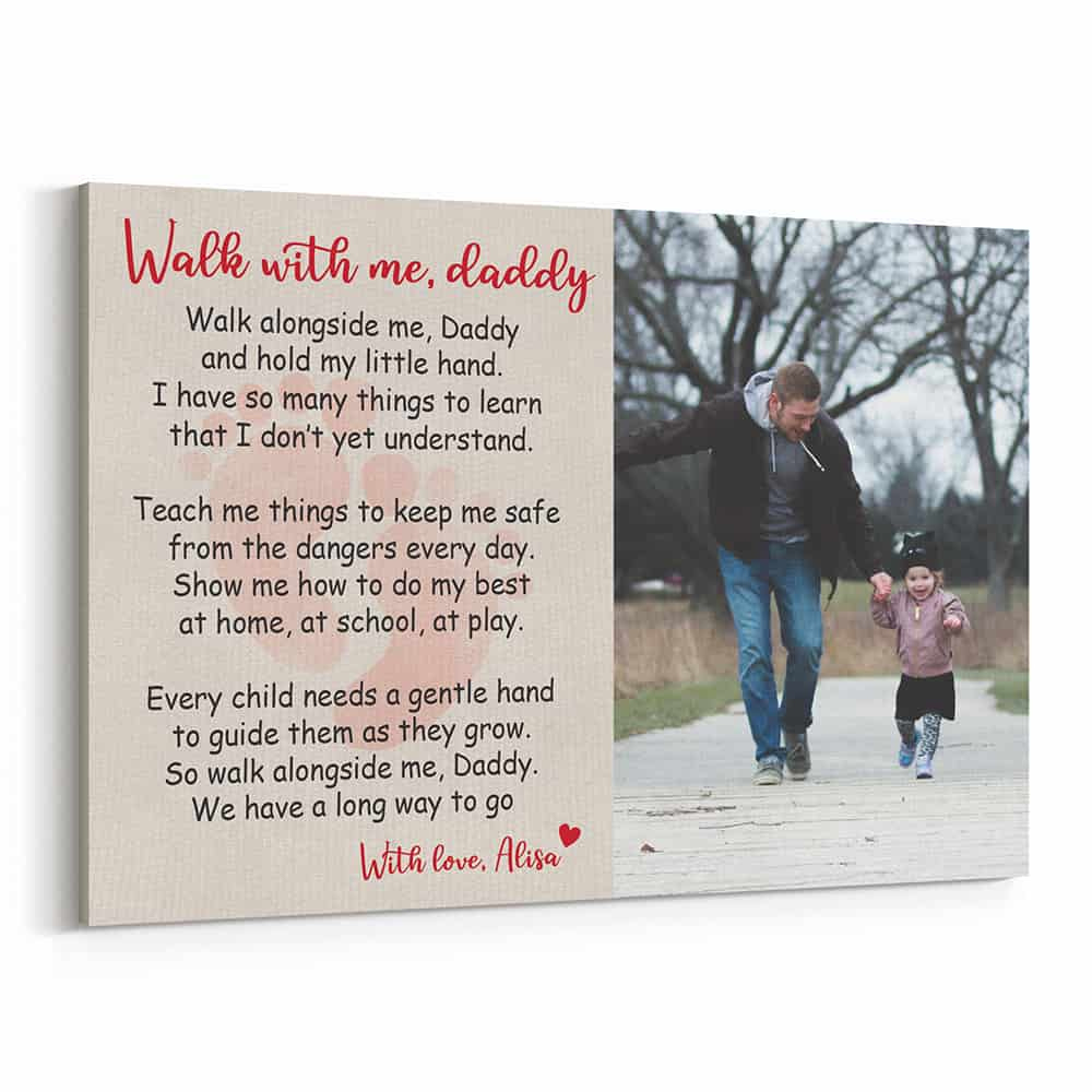 Walk With Me Daddy Photo Canvas Print | 365Canvas with Walk With Me Daddy Poem Free Printable