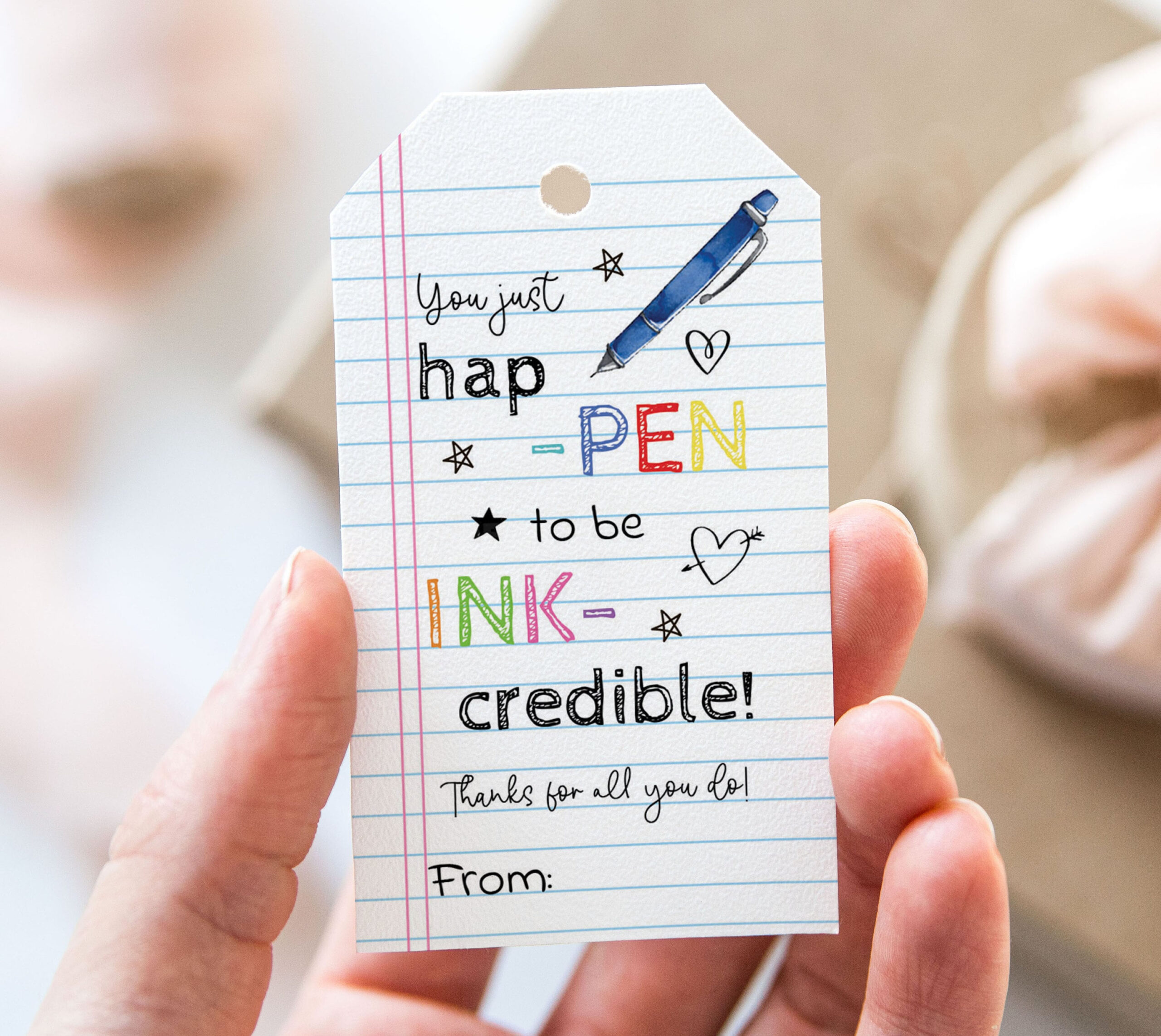 You Just Happen To Be Ink-Credible Tag, Printable End Of School for You Just Happen to Be Inkredible Free Printable