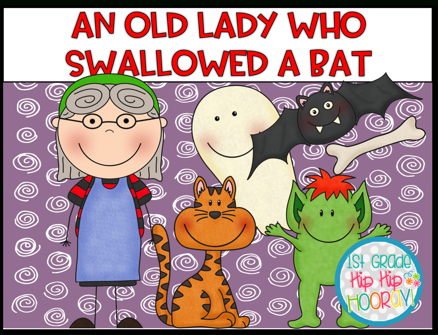 1St Grade Hip Hip Hooray!: The Old Lady Who Swallowed A Bat regarding Printable There Was An Old Lady Who Swallowed A Bat