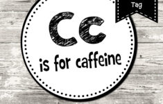 C Is For Caffeine Free Printable intended for C Is For Caffeine Free Printable