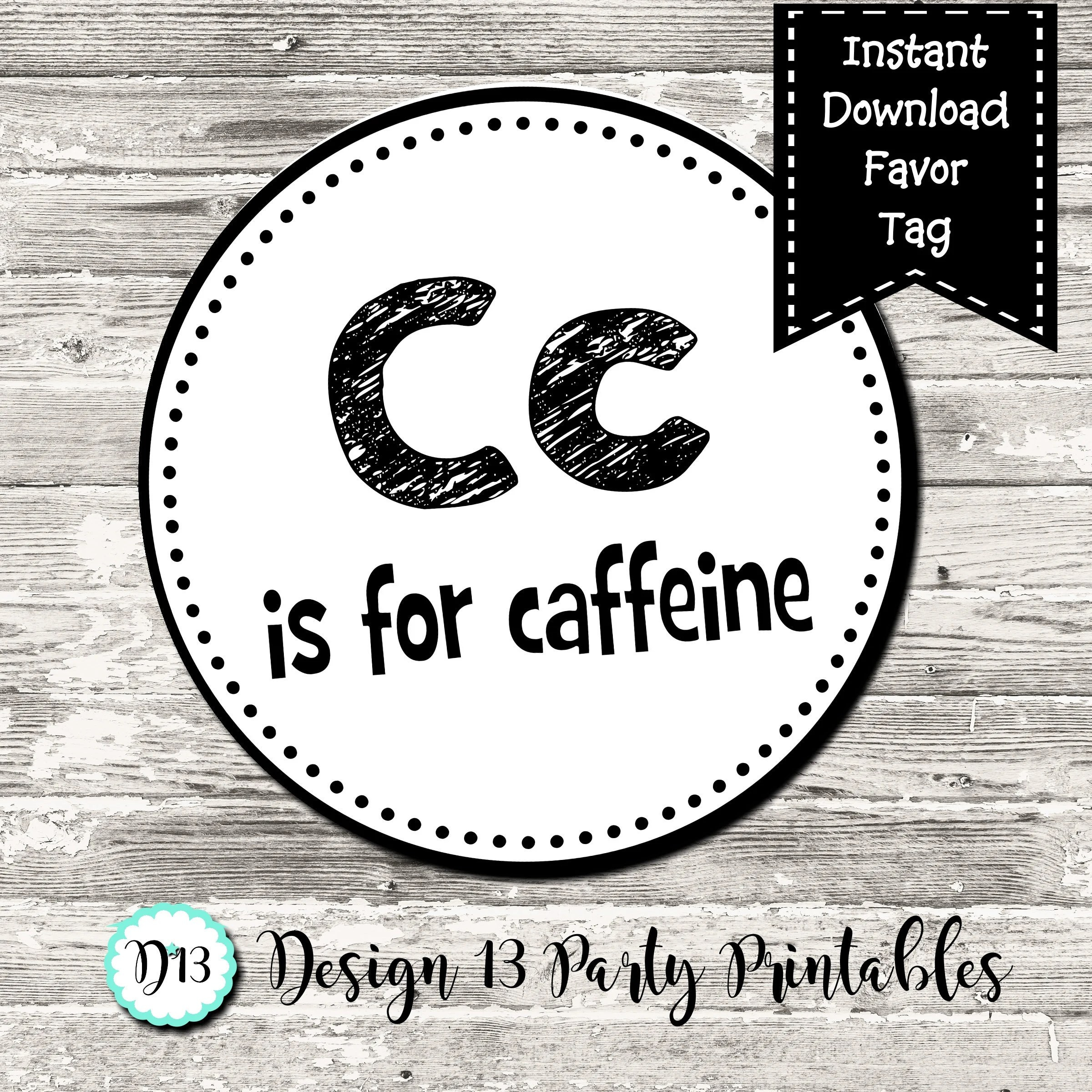 C Is For Caffeine Free Printable intended for C Is For Caffeine Free Printable