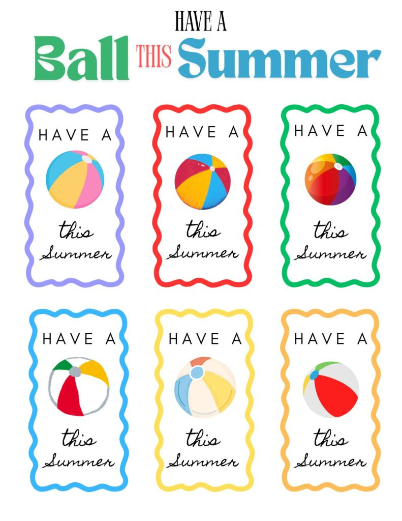 Have A Ball This Summer Printable: Fun End-Of-Year Gift Tags regarding Free Printable Have a Ball This Summer Printable