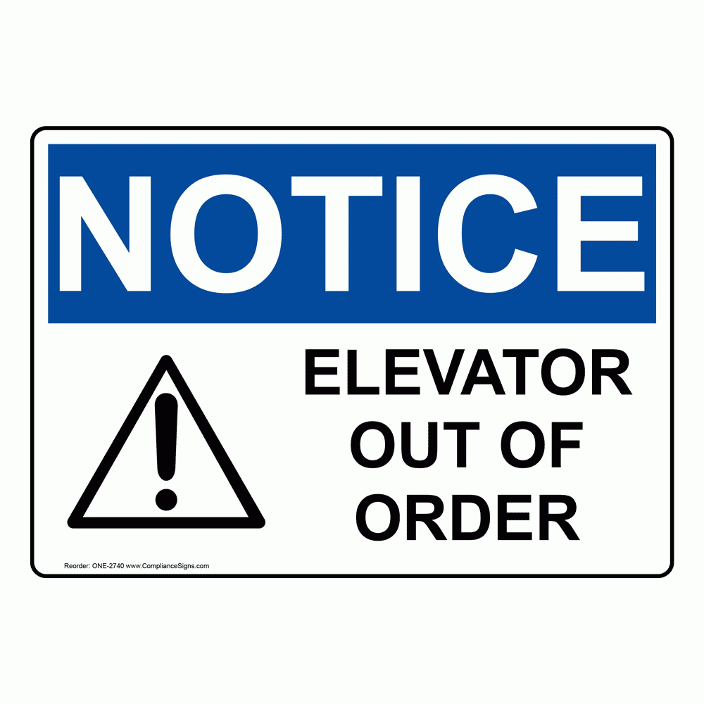 Notice Sign - Elevator Out Of Order Sign - Osha within Elevator Out Of Order Sign Printable