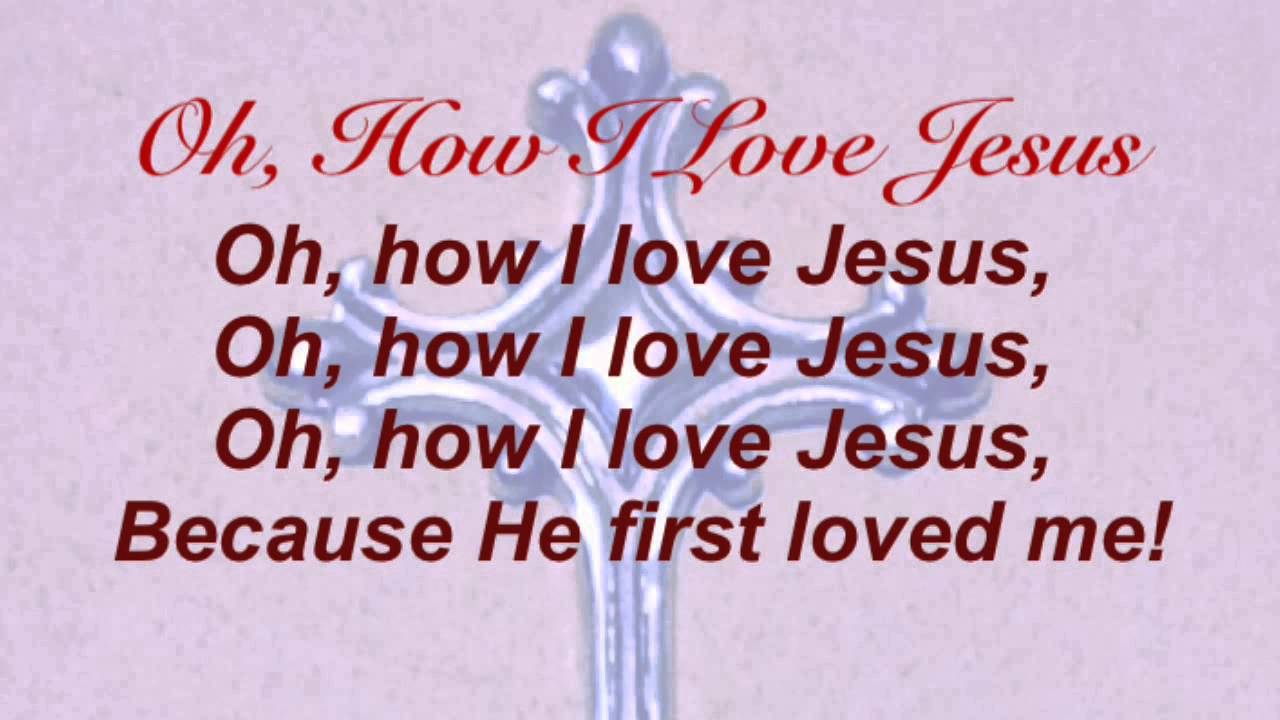 Oh, How I Love Jesus - Hymnsite - The Baptist Hymnal No. 217 throughout Oh How I Love Jesus Lyrics Printable