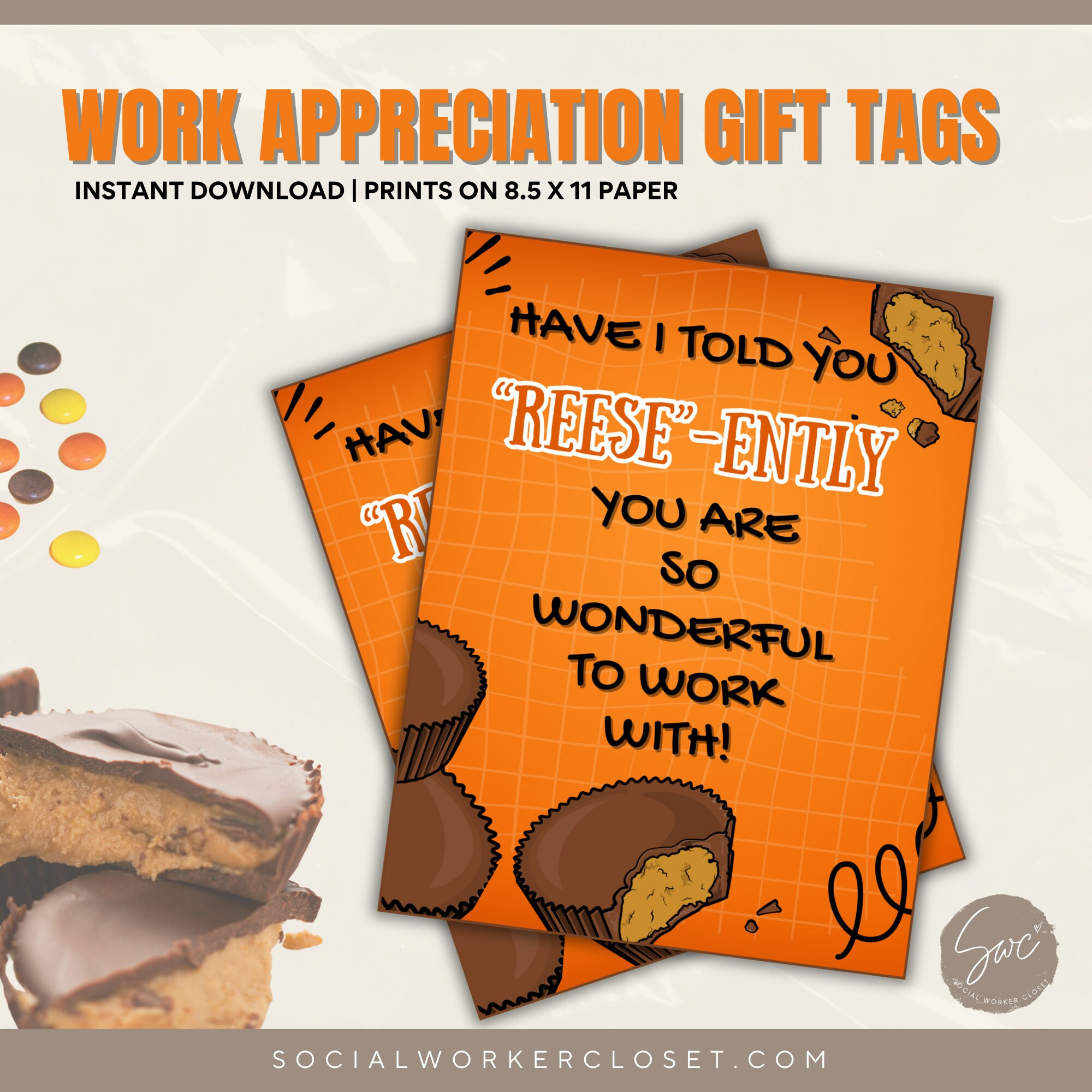 Peanut Butter Candy Bar Employee Appreciation Tag For Case with Have I Told You Reese Ently Free Printable