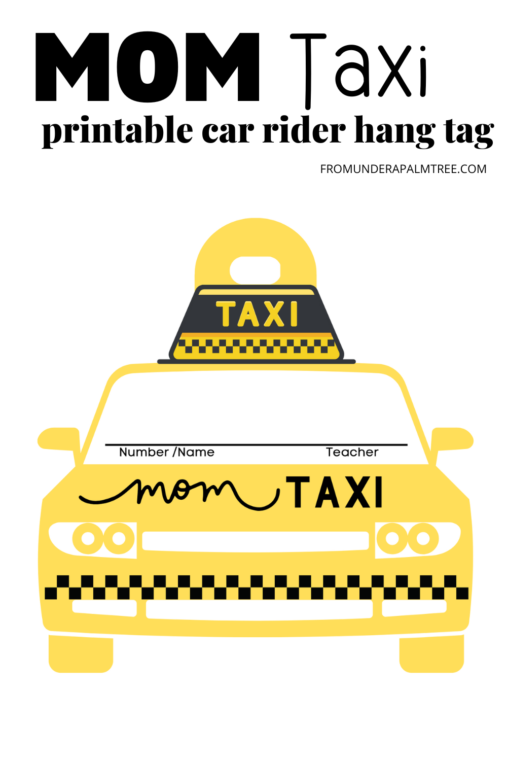 Printable Car Rider Hang Tag &amp;gt; From Under A Palm Tree for Car Rider Sign Printable