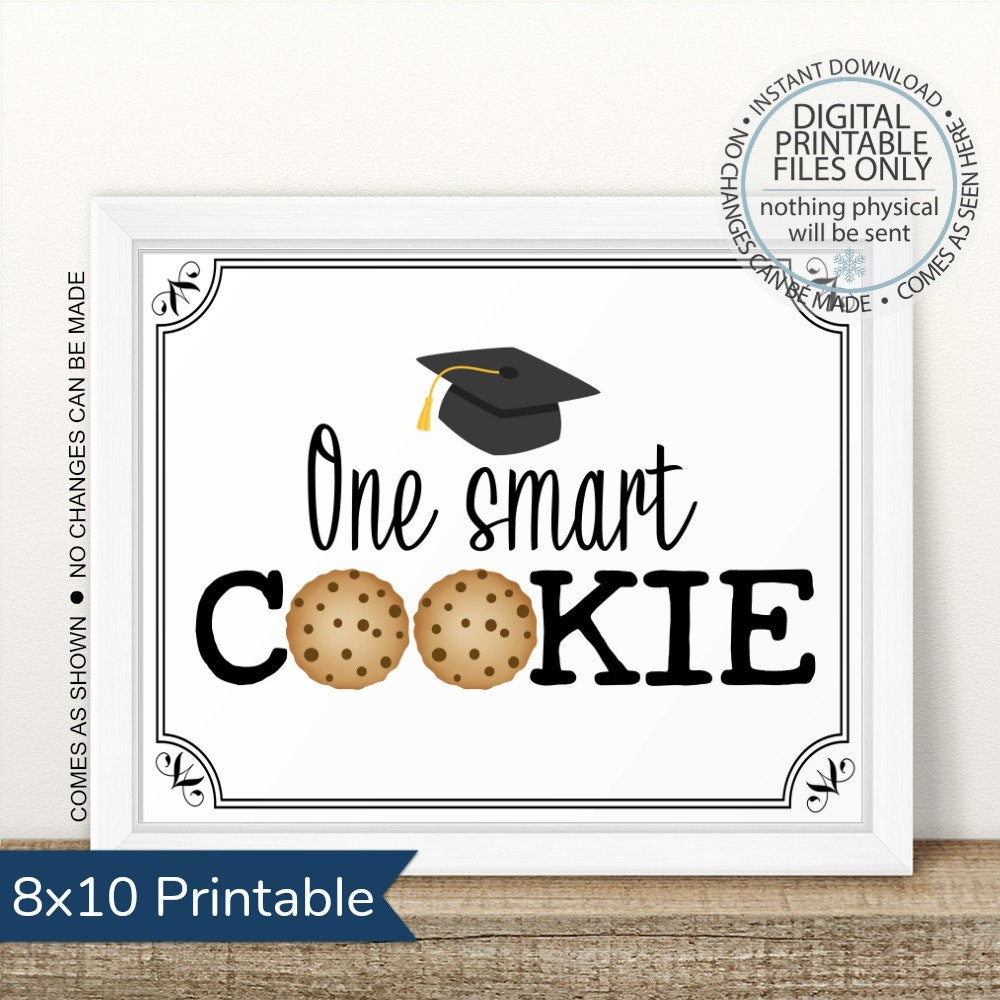 Printable One Smart Cookie Graduation Party Sign, Graduation within One Smart Cookie Graduation Free Printable