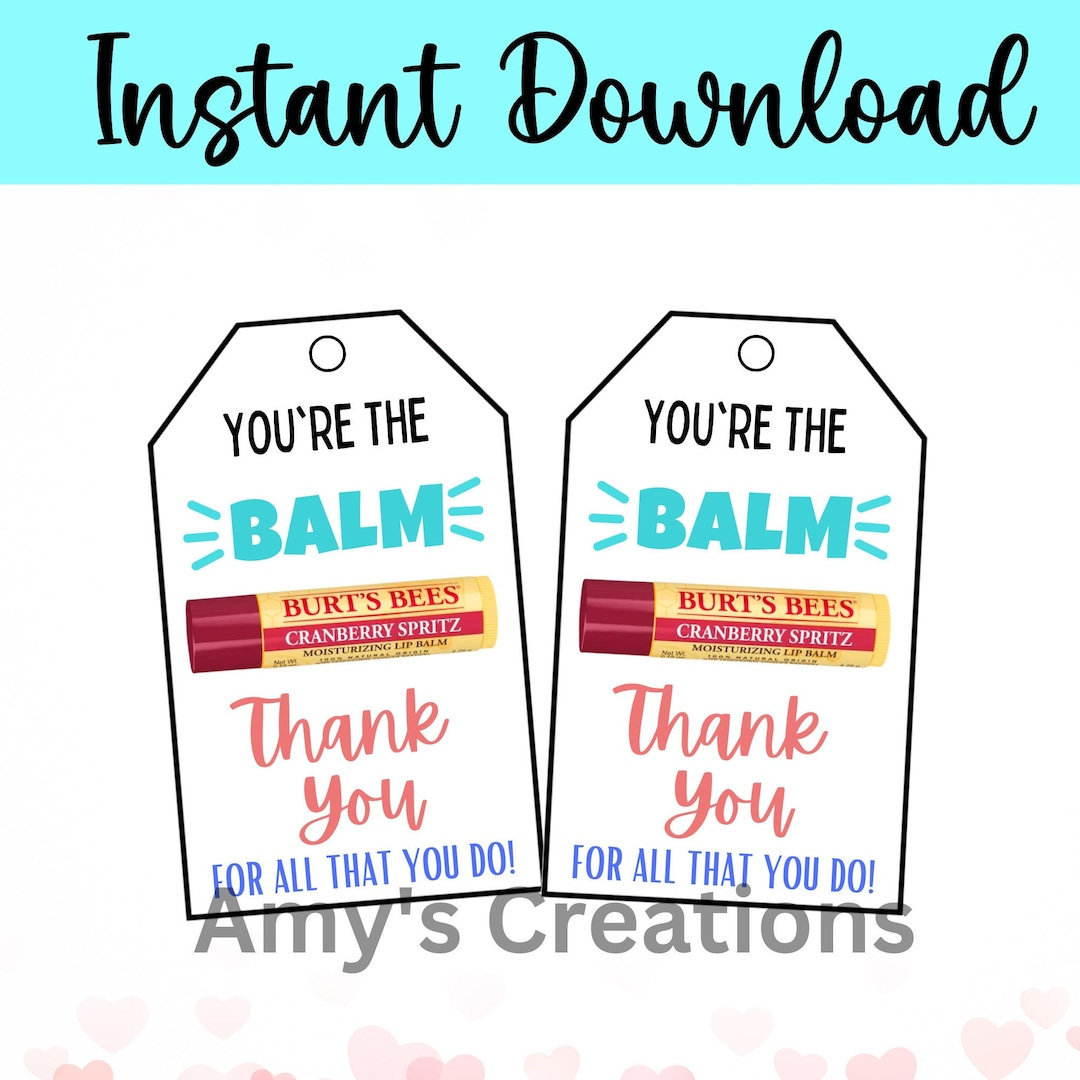 Printable &amp;#039;You&amp;#039;Re The Balm&amp;#039; Thank You Gift Tag - Teacher, Staff, Employee, Nurse, Co-Worker, Boss Appreciation - Etsy with regard to Free Printable You Are the Balm Printable