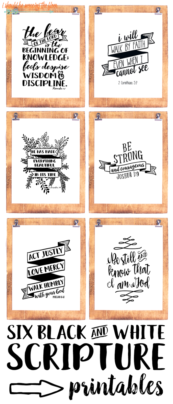 Six Black And White Scripture Printables | I Should Be Mopping The regarding Free 8x10 Scripture Printables
