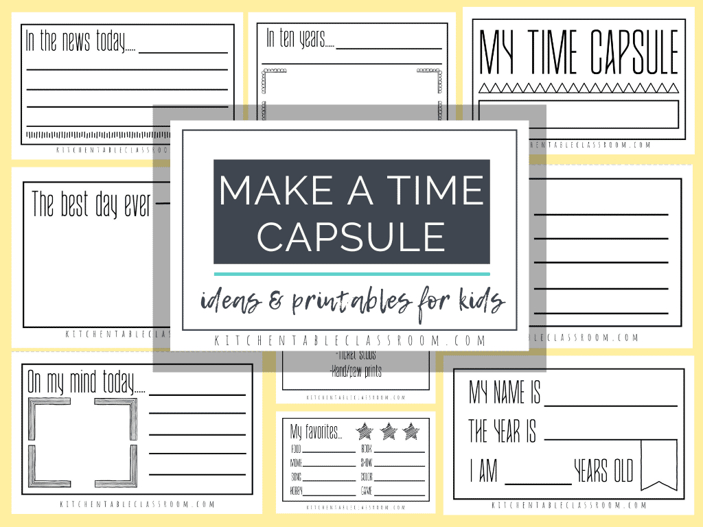 Time Capsules Ideas And Printables For Kids - The Kitchen Table inside Time Capsule Printable Free