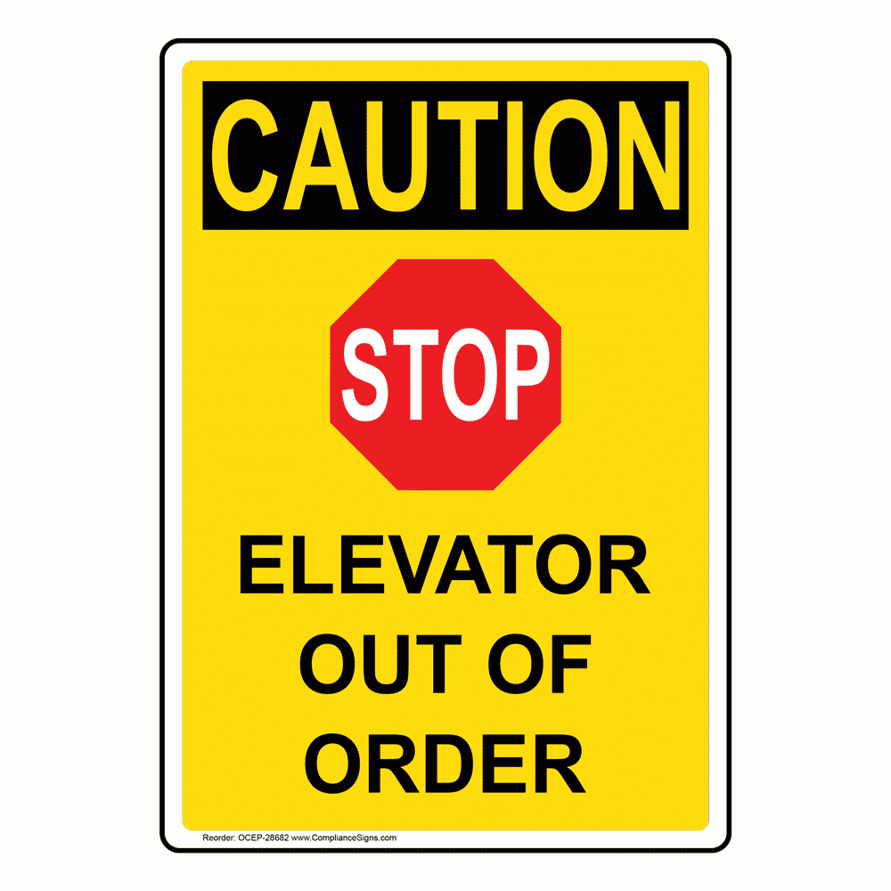Vertical Elevator Out Of Order Sign - Osha Caution within Elevator Out Of Order Sign Printable