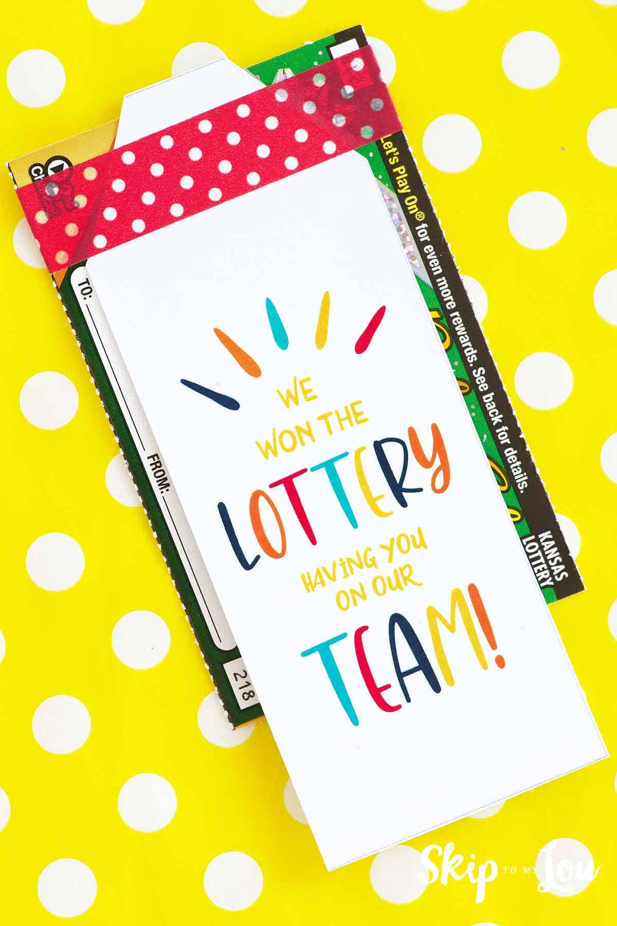 We Won The Lottery With You On Our Team Gift Tag | Skip To My Lou throughout Lottery Ticket Teacher Appreciation Free Printable