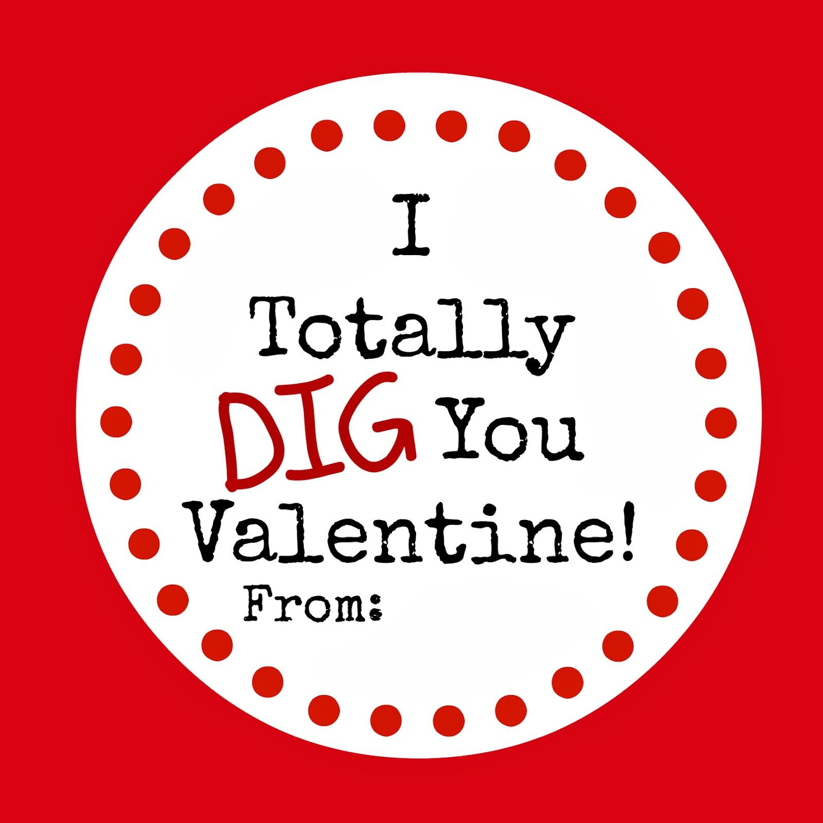 What Does The Cox Say?: I Totally Dig You Valentine Printable with regard to I Dig You Valentine Printable