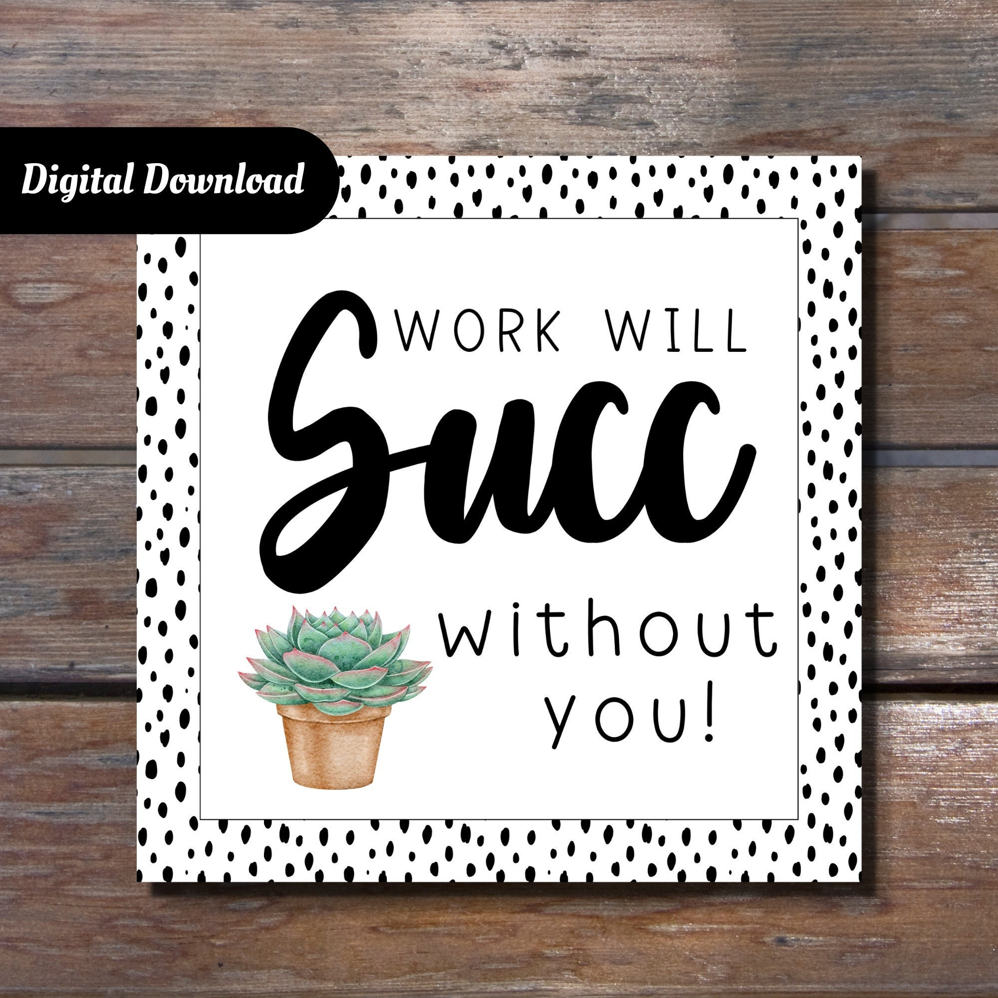 Work Will Succ Without You Printable Tag - Etsy Canada with regard to Work Would Succ Without You Printable Free