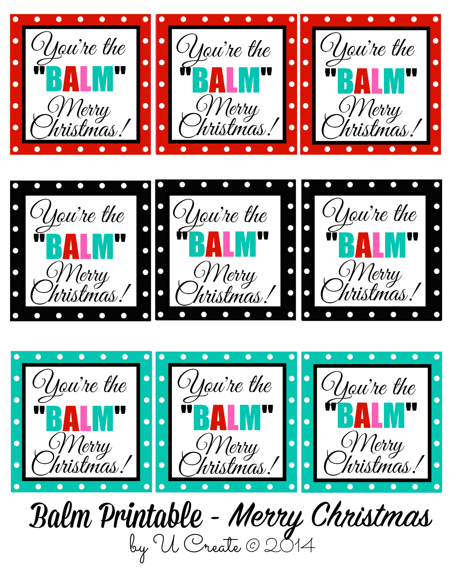 You&amp;#039;Re The Balm - Christmas Printables - U Create inside Free Printable You Are the Balm Printable